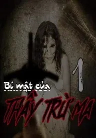 Bí Mật Của Thầy Trừ Ma