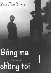 Bóng Ma Bên Cạnh Chồng Tôi