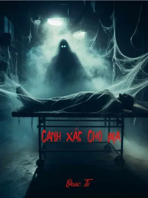 Canh Xác Cho Ma