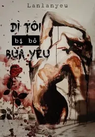 Dì Tôi Bị Bỏ Bùa Yêu