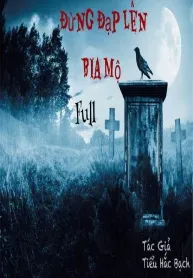 Đừng Giẫm Lên Bia Mộ