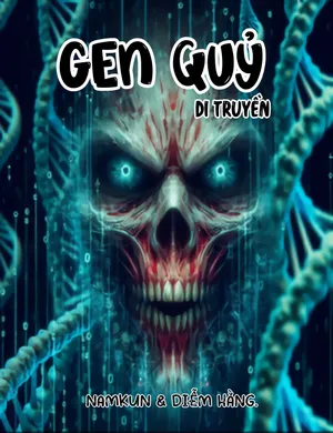 Gen Quỷ Di Truyền Phần 1