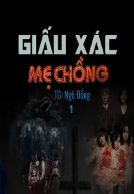 Giấu Xác Mẹ Chồng