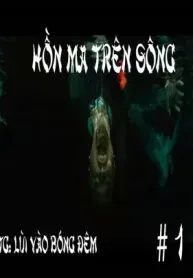 Hồn Ma Trên Sông