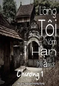 Làng Tôi Năm Hạn – Phần 3