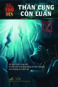 Ma Thổi Đèn 4 – Thần Cung Côn Luân