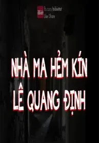 Nhà Ma Hẻm Kín Lê Quang Định