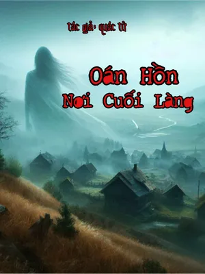 Oán Hồn Nơi Cuối Làng