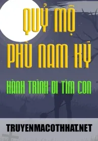 Quỷ Mộ – Phù Nam Ký – Hành Trình Đi Tìm Con