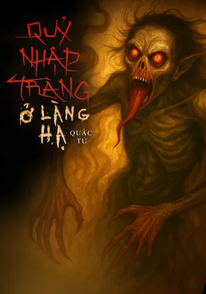 Quỷ Nhập Tràng Ở Làng Hạ