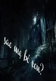 Sao Mẹ Bỏ Con