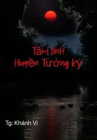 Tâm Linh Huyền Tưởng Ký