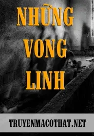 [Truyện Ma Có Thật] Những Vong Linh