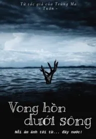 Vong Hồn Dưới Sông