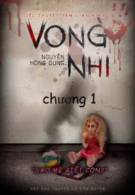 Vong Nhi – Sao Mẹ Giết Con ?